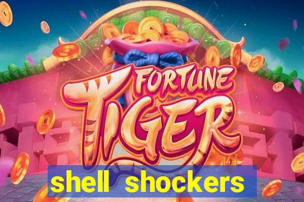 shell shockers crazy games